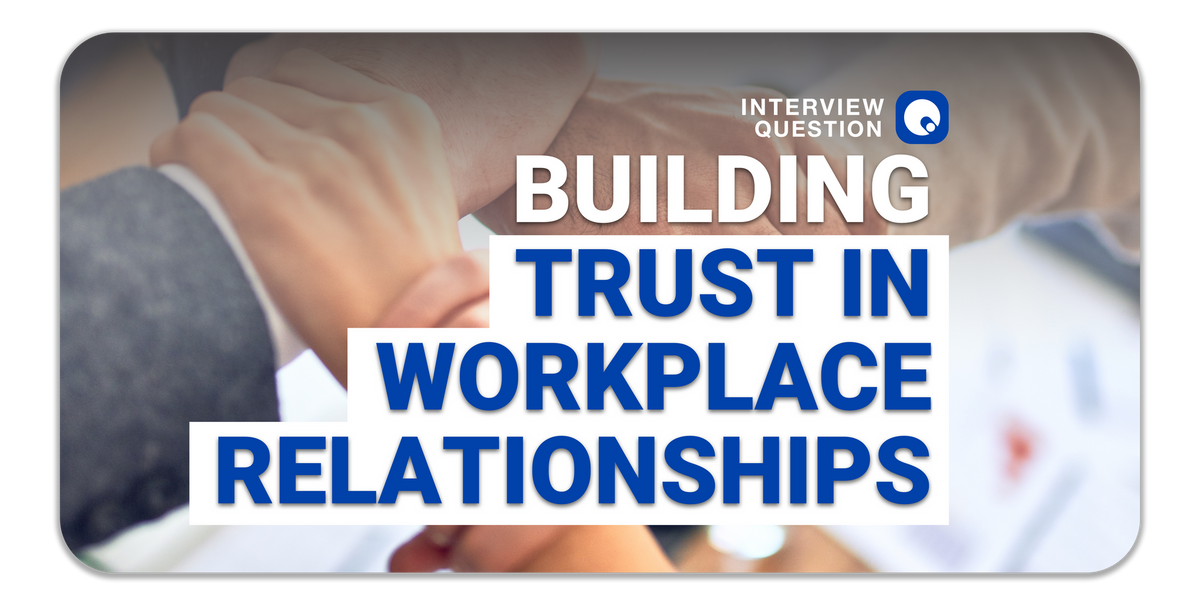 How to Build Trust in Relationships at Work