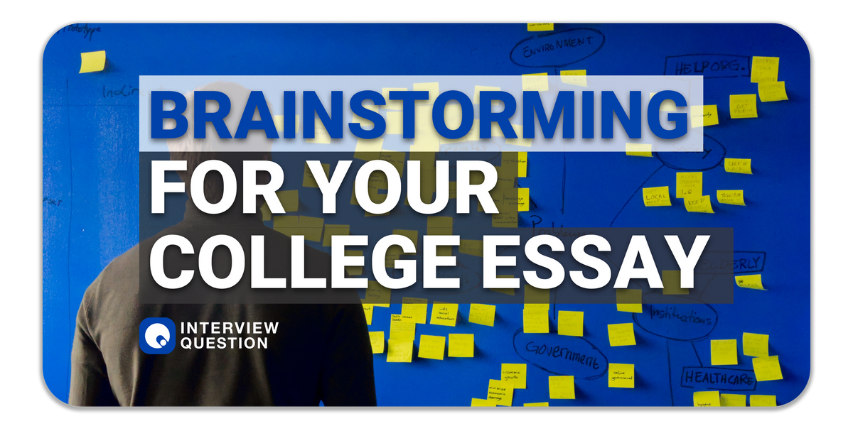 Brainstorm Ideas for Your College Essay