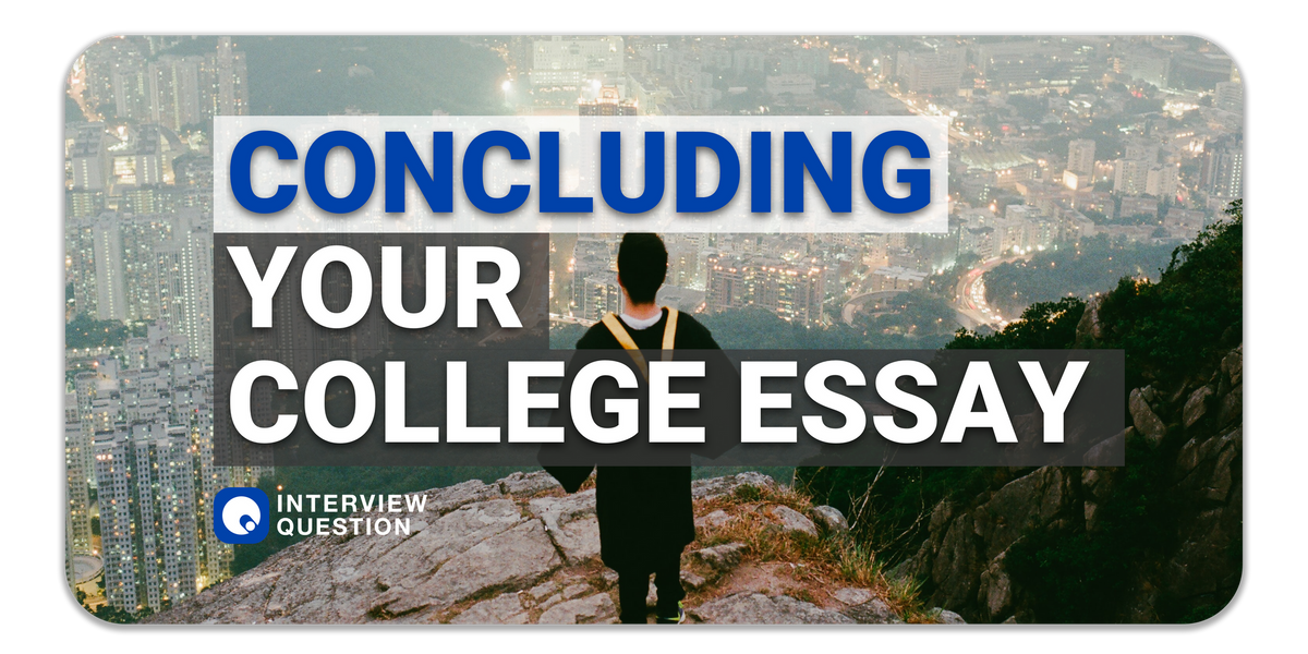 Concluding Your College Essay Properly