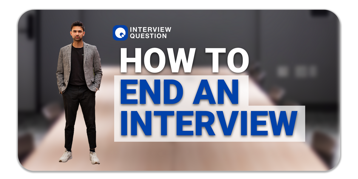 How to End an Interview as an Interviewee