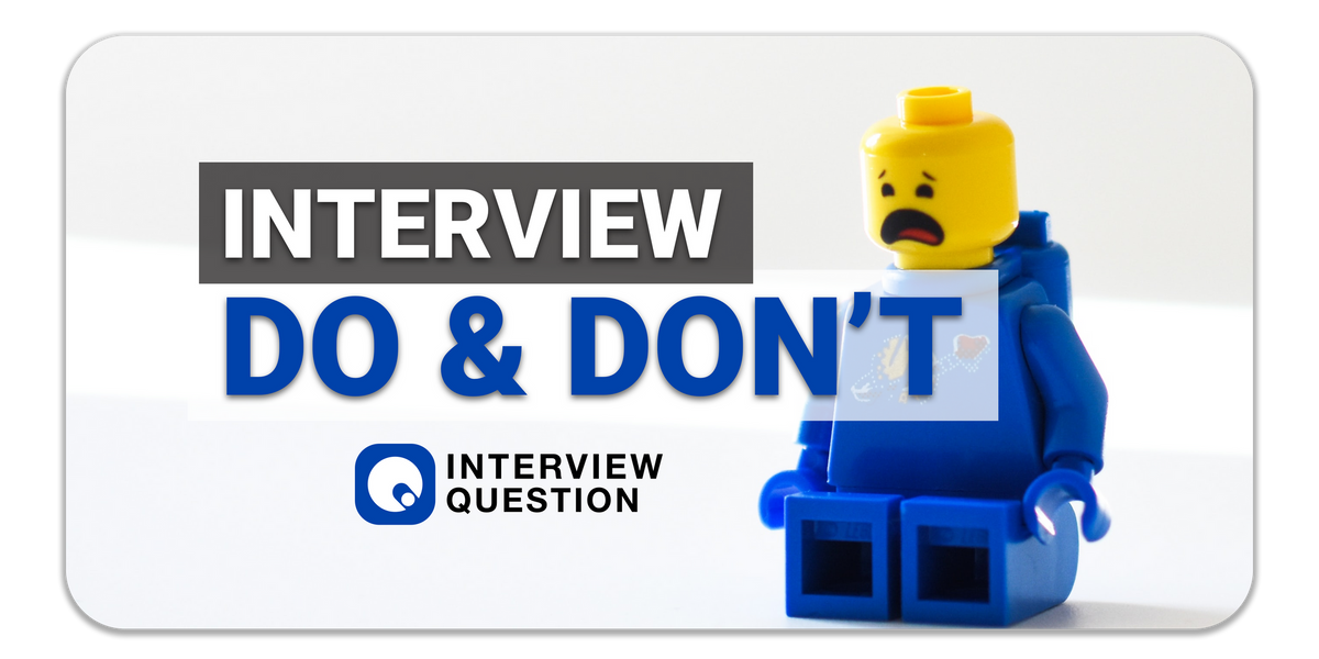 Important Dos and Don'ts of Answering Interview Questions