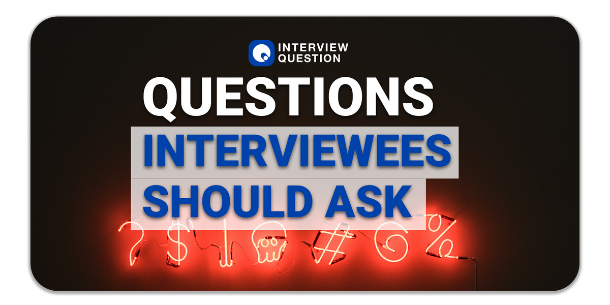Questions Interviewees Should Ask Employers In An Interview