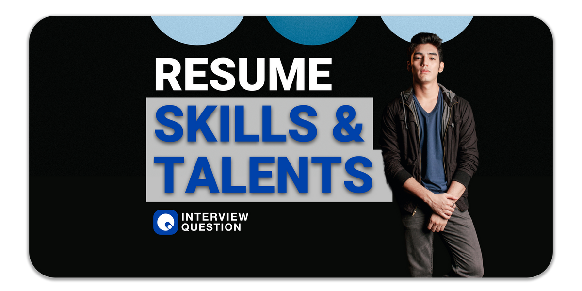 Resume Help: List of Skills and Talents