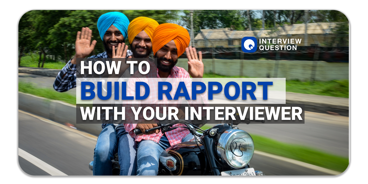 How to Build Rapport With Your Interviewer