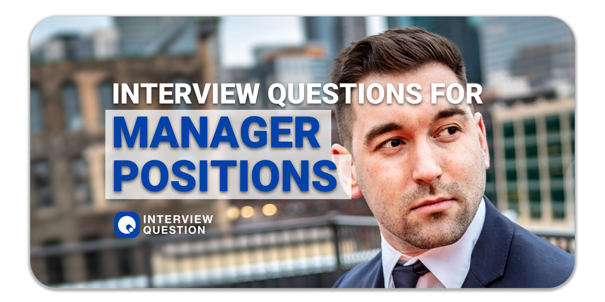 Interview Questions for a Manager Position