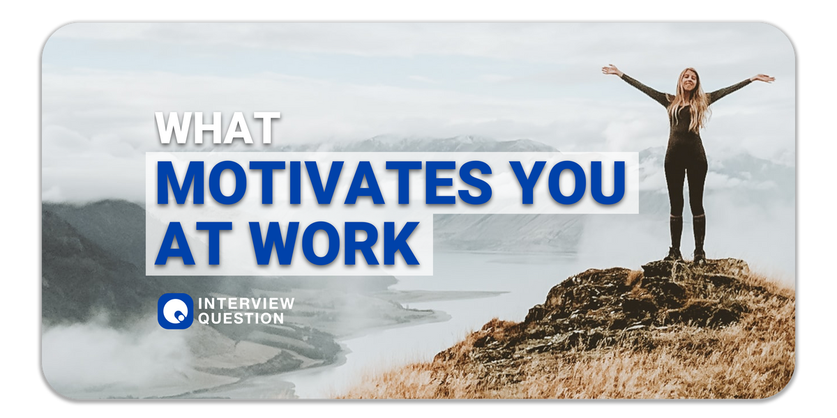 What motivates you - at work & in life?