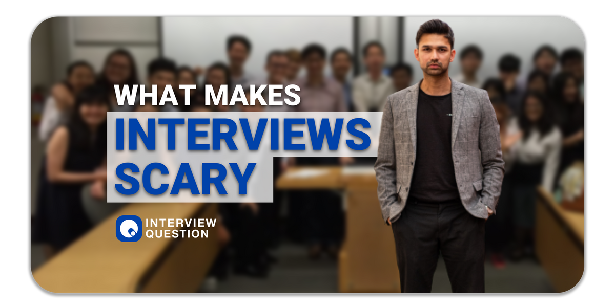 What Makes Interviews So Scary? How to Do an Interview and Not Feel Nervous