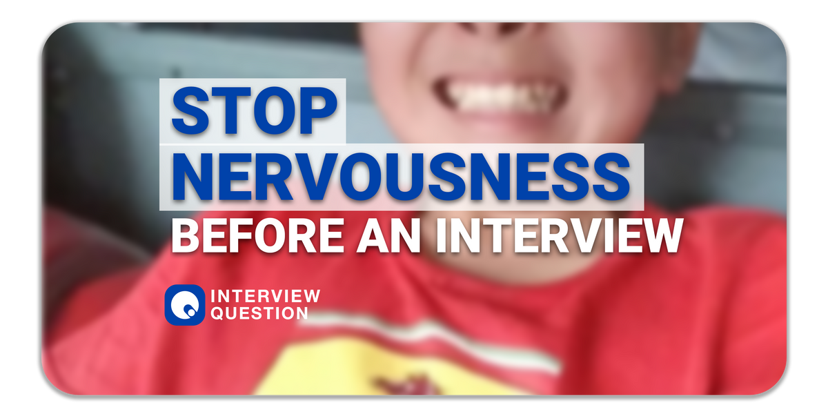 How to quickly stop nervous & refocus before an interview