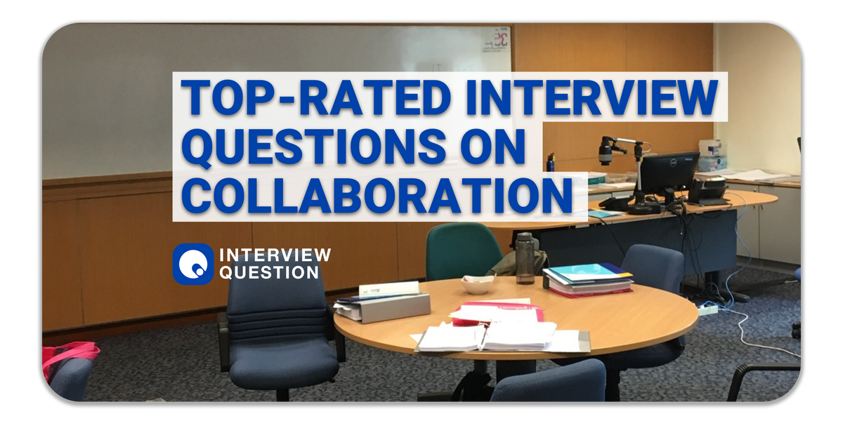 Top-rated collaboration interview questions (A study by IVQ)