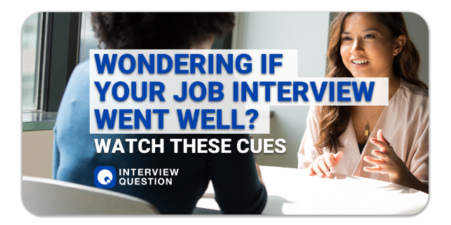 Wondering if a job interview went well? Watch for these cues